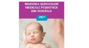 Raport “Maparea serviciilor medicale pediatrice din Romania”
